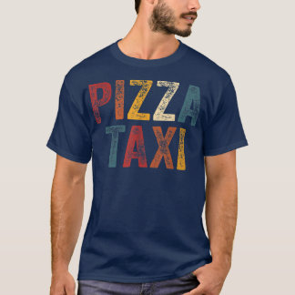 T-shirt Funny Pizza Tai  Pizza Courier Service Delivery Dr