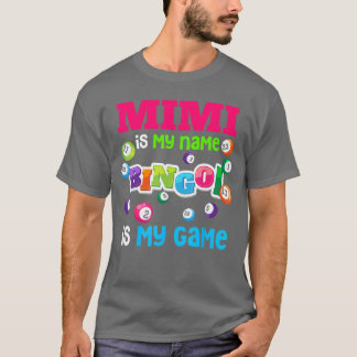 T-shirt Funny Player Mimi Is my Name Bingo Is My Game Spec