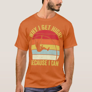 T-shirt Funny Pole Vault Pole Vaulting Pourquoi je reçois