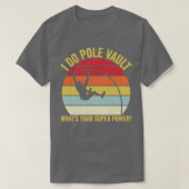T-shirt Funny Pole Vault Pole Vaulting Whats Your Super Po (Design devant)