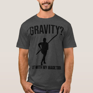 T-shirt Funny Pole Vault Pole voûte Pole Jumping Gravit