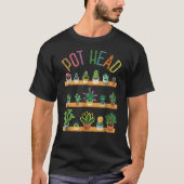 T-shirt Funny Pot Head Plant Lover (Devant)