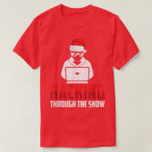 T-shirt Funny Programmer Coder DeveloperHacking Through Th (Design devant)