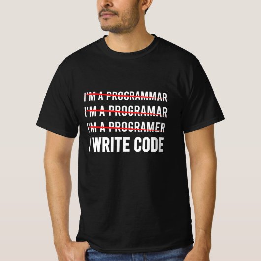 T-shirt Funny Programmer I Wite Code (Devant)