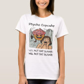 T-shirt Funny Psycho Cupcake Low Carb Keto White Text  (Devant)