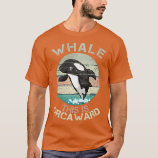 T-shirt Funny Pun Orca Whale Graphic Eh Bien Ceci Est Orca