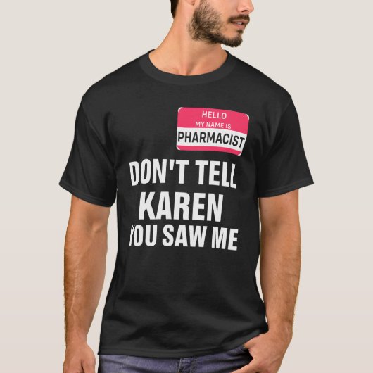 T-shirt Funny Pun Technicien en pharmacie Distributeur loc (Devant)