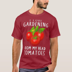 T-shirt Funny Pun Tomates Jardinage Plante Nouveautés Cad