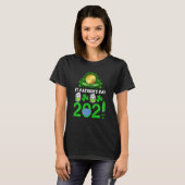 T-shirt Funny Quarantine Saint Patricks Day 2021 (Devant entier)