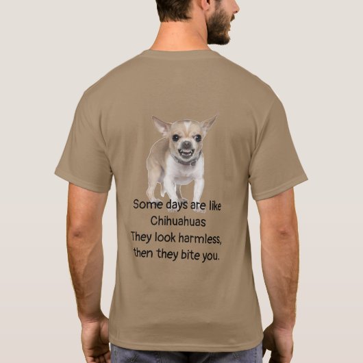 T-shirt Funny Quote about Life with Chihuahua Dog (Dos)