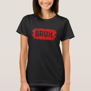 T-shirt Funny quotes Brother Greeting Teens Boys Men for B