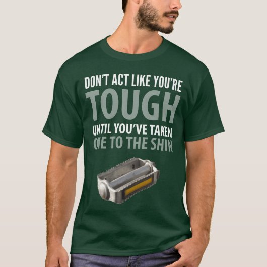 T-shirt Funny Quotes Don t Act Like You reough Until You f (Devant)