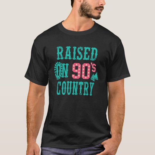 T-shirt Funny Raised On 90s Country Apparel (Devant)