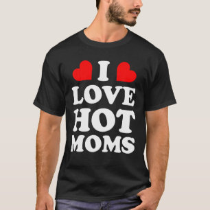 T-shirt Funny Red Heart Mère I Heart Hot Moms I Love Hot