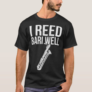 T-shirt Funny Reed Bari Well Baritone Sax Saxophone Musici