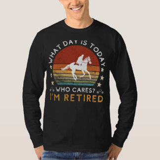 T-shirt Funny Retired Horse Riding Tee - Qui se soucie de
