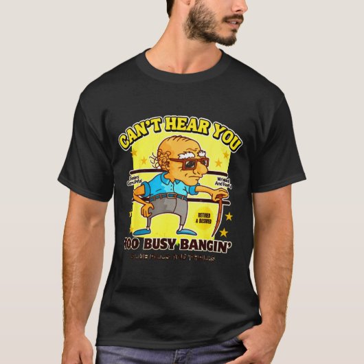 T-shirt Funny Retirement Bold Inappropriate Funny Gag Gift (Devant)