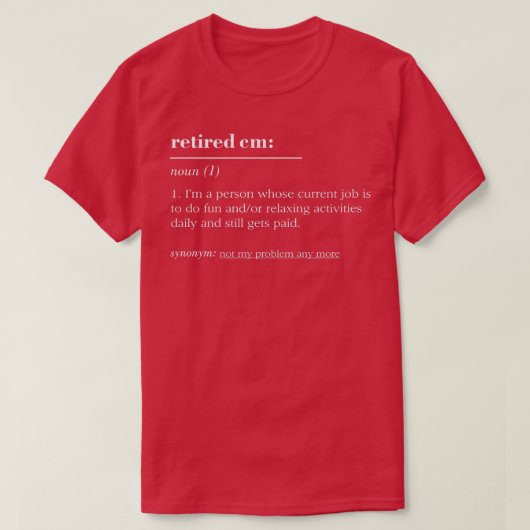 T-shirt Funny Retraité Dictionnaire Définition Cm (Design devant)