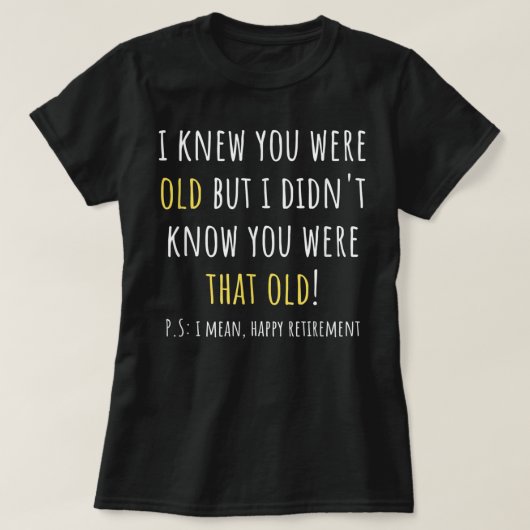 T-shirt Funny Retraité Funny Retraite disant (Design devant)