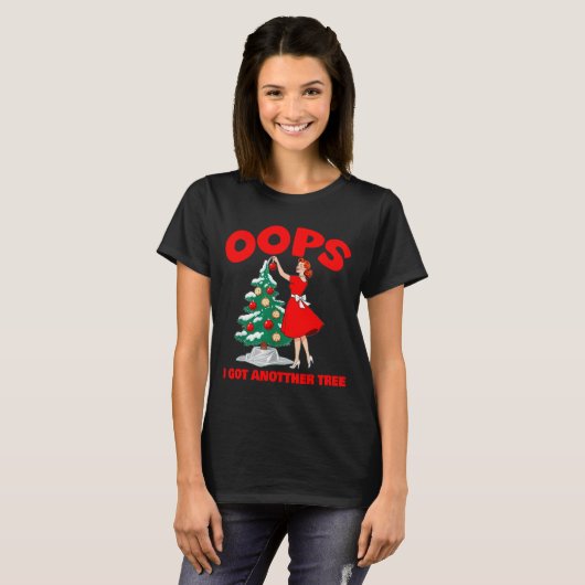T-shirt Funny Retro Christmas Oops I Got Another Tree (Devant entier)