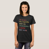 T-shirt Funny Retro Cigarette Dans toutes les circonstance (Devant entier)