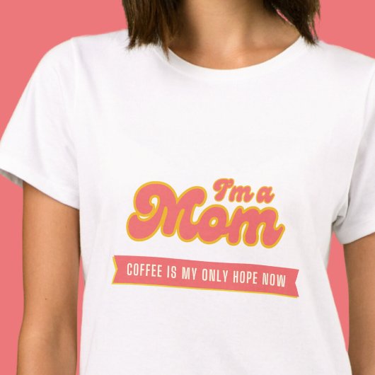 T-shirt Funny retro Maman - Le café est mon seul espoir, r