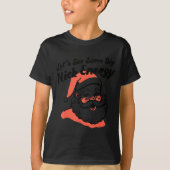 T-shirt Funny Retro Santa Let's See Some Big Nick Energy C (Devant)