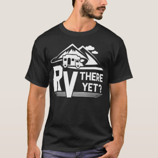 T-shirt Funny Roadtripravel RVhere Yet Camping boy
