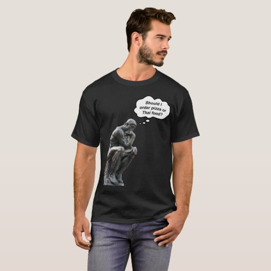 T-shirt Funny Rodin Thinker Statue - Pizza ou cuisine thaï (Devant entier)