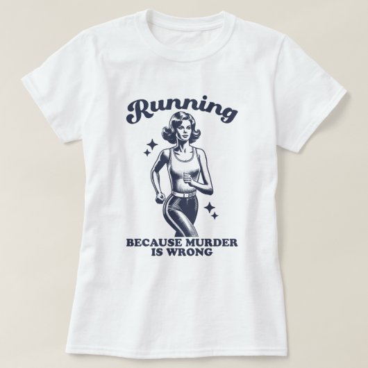 T-shirt Funny Running Because Murder Is Wrong Retro (Design devant)