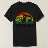 T-shirt Funny RV Camping Stay Class C Camper Motorhome RV (Design devant)