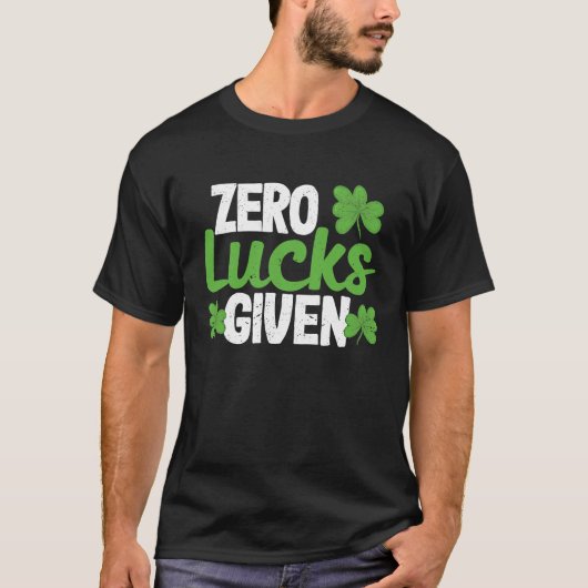 T-shirt Funny Saint Patrick's Day Shamrock Irish Zero Luck (Devant)