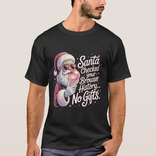 T-shirt Funny Santa Checked Your Browser History No Gifts (Devant)