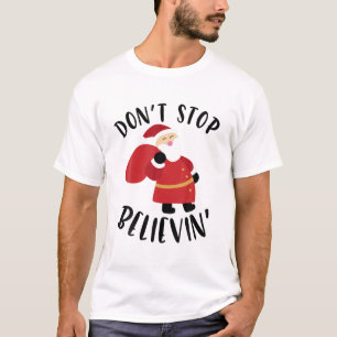T-shirt Funny Santa Clause Gag cadeau de Noël Ne pas arrêt