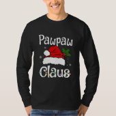 T-shirt Funny Santa Pawpaw Claus Christmas Matching (Devant)