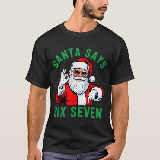 T-shirt Funny Santa Says Six Seven Christmas 67 Meme Xmas (Devant)