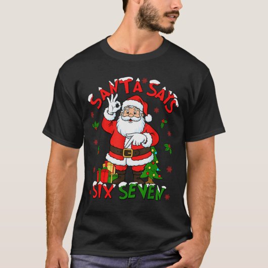 T-shirt Funny Santa Says Six Seven Christmas 67 Meme Xmas (Devant)