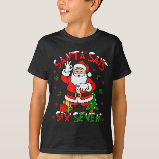 T-shirt Funny Santa Says Six Seven Christmas 67 Meme Xmas  (Devant)