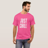 T-shirt FUNNY SARCASTIC JUSTE CHILLE Simple mignon blanc É (Devant entier)