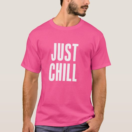 T-shirt FUNNY SARCASTIC JUSTE CHILLE Simple mignon blanc É (Devant)