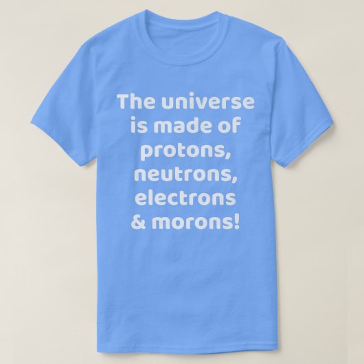 T-shirt Funny Sarcastic Science for Astronomy Space Scienc (Design devant)