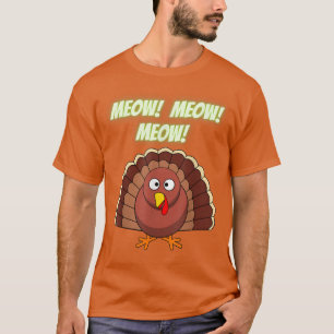 T-shirt Funny Sarcastic Thanksgiving Day Meow Meow Turkey 