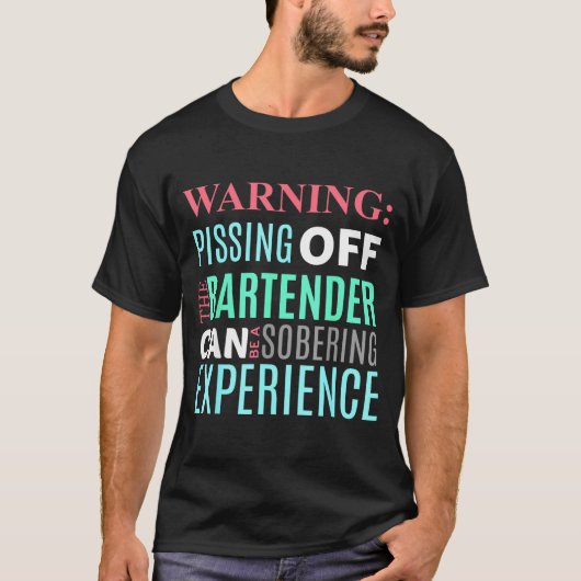 T-shirt Funny Sarcastic Warning Don't Off Bartender Pun  (Devant)