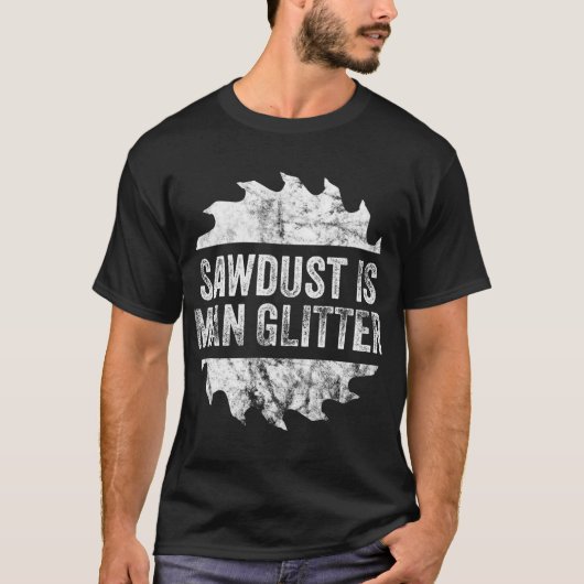 T-shirt Funny Sawdust Man Parties scintillant drôle T-shir (Devant)
