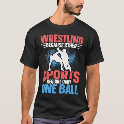 T-shirt Funny saying Wrestling for Professional Wrestler   (Devant)