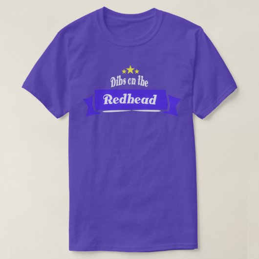 T-shirt Funny Sayings cite Dibs sur l'idée cadeau de Redhe (Design devant)