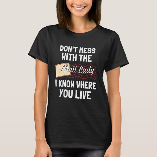 T-shirt Funny Sayings For Postal Mailwoman Mail Carrier (Devant)