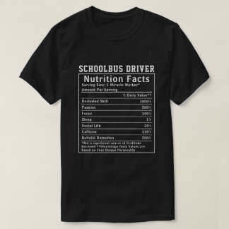 T-shirt Funny Schoolbus Driver Nutrition Facts Boss Gift