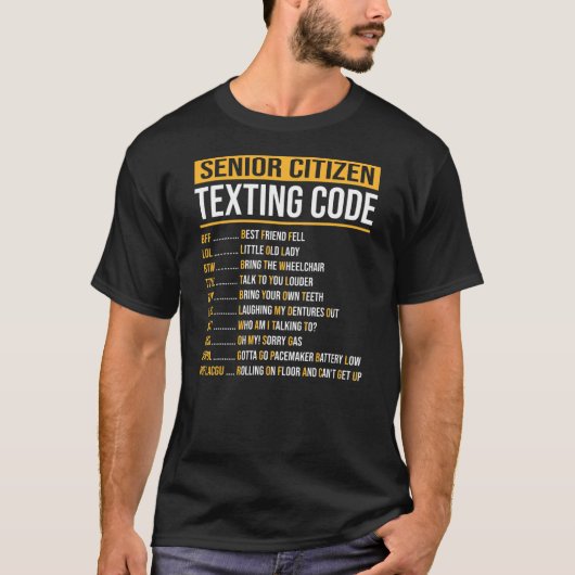 T-shirt Funny Senior Citizen's Texting Code (Devant)