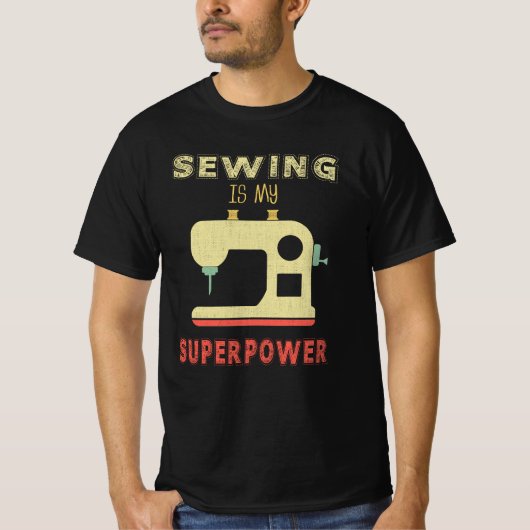 T-shirt Funny Sewing Is My Superpower design (Devant)